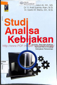 STUDI ANALISA KEBIJAKAN : Konsep, Teori dan Aplikasi Sampel Teknik Analisa Kebijakan Pemerintah