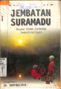 JEMBATAN SURAMADU : Respon Ulama Terhadap Industrialisasi