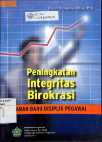 PENINGKATAN INTEGRITAS BIROKRASI: Arah Baru Disiplin Pegawai