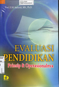 EVALUASI PENDIDIKAN: Prinsip & Operasionalnya