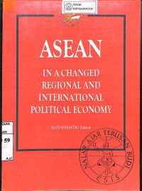 ASEAN: In A Changed Regional and International Political Economy