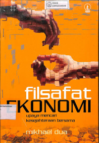 FILSAFAT EKONOMI : Upaya Mencari Kesejahteraan Bersama