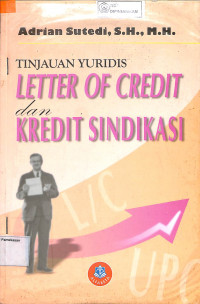 TINJAUAN YURIDIS LETTER OF CREDIT DAN KREDIT SINDIKASI