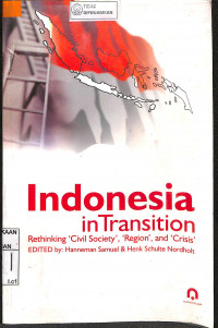 INDONESIA IN TRANSITION : Rethinking Civil Society, Religion and Crisis