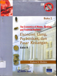 EKONOMI UANG, PERBANKAN, DAN PASAR KEUANGAN : Edisi 8, Buku 2