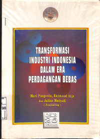 TRANSFORMASI INDUSTRI INDONESIA DALAM ERA PERDAGANGAN BEBAS