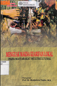 MENGUAK MAKNA KEARIFAN LOKAL PADA MASYARAKAT MULTIKULTURAL