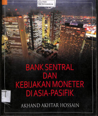 BANK SENTRAL DAN KEBIJAKAN MONETER DI  ASIA PASIFIK