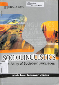 SOCIALINGUISTICS : The Study Of Societies Languages