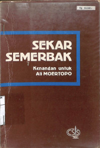 SEKAR SEMERBAK: Kenangan untuk Ali Moertopo