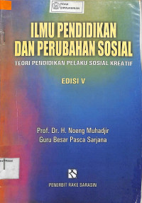 ILMU PENDIDIKAN DAN PERUBAHAN SOSIAL: Teori Pendidikan Pelaku Sosial Kreatif