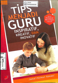 TIPS MENJADI GURU INSPIRATIF, KREATIF DAN INOVATIF