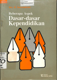 BEBERAPA ASPEK DASAR - DASAR KEPENDIDIKAN