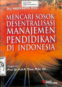 Mencari Sosok Desentralisasi Manajemen Pendidikan Di Indonesia