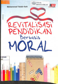 REVITALISASI PENDIDIKAN BERBASIS MORAL