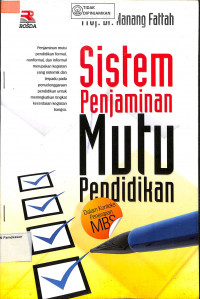 SISTEM PENJAMINAN MUTU PENDIDIKAN : Dalam Konteks Penerapan MBS