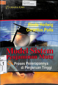 MODEL SISTEM PENJAMINAN MUTU DAN PROSES PENERAPANNYA DI PERGURUAN TINGGI