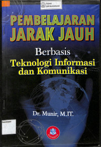 PEMBELAJARAN JARAK JAUH BERBASIS TEKNOLOGI INFORMASI DAN KOMUNIKASI