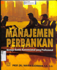 MANAJEMEN PERBANKAN MENUJU BANKIR KONVENSIONAL DAN PROFESIONAL