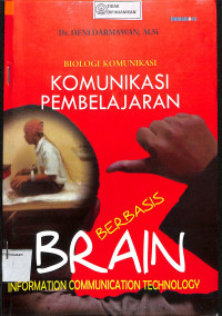 BIOLOGI KOMUNIKASI : Komunikasi Pembelajaran Berbasis Brain