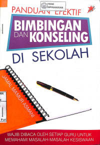 PANDUAN EFEKTIF BIMBINGAN DAN KONSELING DI SEKOLAH