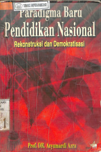 PARADIGMA BARU PENDIDIKAN NASIONAL REKONSTRUKSI DAN DEMOKRATISASI