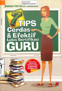 7 TIPS CERDAS & EFEKTIF LULUS SERTIFIKASI GURU