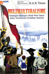 MULTIKULTURALISME TANTANGAN-TANTANGAN GLOBAL MASA DEPAN DALAM TRANSFORMASI PENDIDIKAN NASIONAL