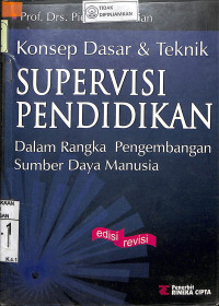 KONSEP DASAR & TEKNIK SUPERVISI PENDIDIKAN DALAM RANGKA PENGEMBANGAN SUMBER DAYA MANUSIA