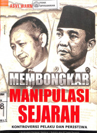 MEMBONGKAR MANIPULASI SEJARAH: Kontroversi Pelaku Dan Peristiwa