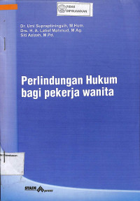 PERLINDUNGAN HUKUM BAGI PEKERJA WANITA