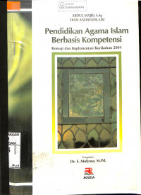 PENDIDIKAN AGAMA ISLAM BERBASIS KOMPETENSI: Konsep dan Implementasi Kurikulum 2014