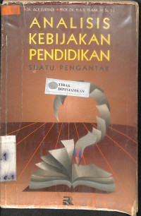 ANALISIS KEBIJAKAN PENDIDIKAN SUATU PENGANTAR