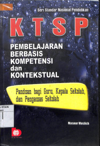 KTSP PEMBELAJARAN BERBASIS KOMPETENSI DAN KONSTEKTUAL