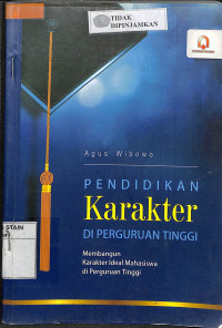 PENDIDIKAN KARAKTER DI PERGURUAN TINGGI : Membangun karakter Ideal Mahasiswa di Perguruan Tinggi