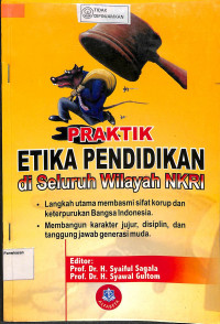 PRAKTIK ETIKA PENDIDIKAN DI SELURUH WILAYAH NKRI