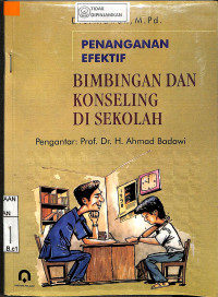 PENANGANAN EFEKTIF BIMBINGAN DAN KONSELING DI SEKOLAH