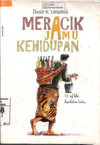 MERACIK JAMU KEHIDUPAN : 12 Refleksi Kesehatan Batin