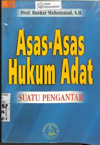 ASAS-ASAS HUKUM ADAT Suatu Pengantar