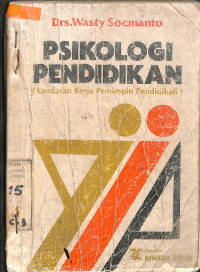 PSIKOLOGI PENDIDIDIKAN : Landasan Kerja Pemimpin Pendidikan