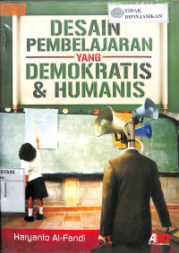 DESAIN PEMBELAJARAN YANG DEMOKRATIS DAN HUMANIS