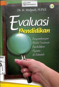 EVALUASI PENDIDIKAN : Pengembangan Model Evaluasi Pendidikan Agama Di Sekolah