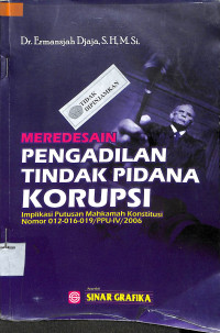 MEREDESAIN PENGADILAN TINDAKAN PIDANA KORUPSI