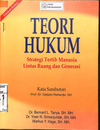 TEORI HUKUM : Strategi Tertib Manusia Lintas Ruang Dan Generasi