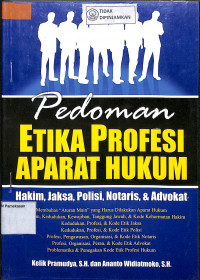 PEDOMAN ETIKA PROFESI APARAT HUKUM