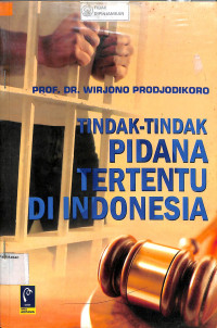 TINDAK-TINDAK PIDANA TERTENTU DI INDONESIA