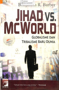 JIHAD vs MC WORLD  : Globalisme dan Tribalisme Baru Dunia