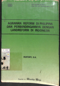 AGRARIAN REFORM DI PHILIPINA DAN PERBANDINGANNYA DENGAN LANDREFORM  DI INDONESIA