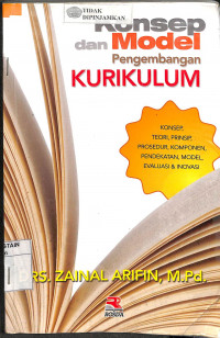 KONSEP DAN MODEL PENGEMBANGAN KURIKULUM : Konsep, Komponen, Pendekatan, Model, Evaluasi&Inovasi