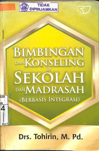 BIMBINGAN DAN KONSELLING DI SEKOLAH DAN MADRASAH : Berbasis Integrasi